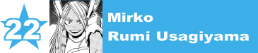 22. Mirko / Rumi Usagiyama