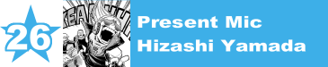 26. Present Mic / Hizashi Yamada