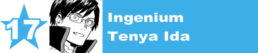 17. Ingenium / Tenya Ida