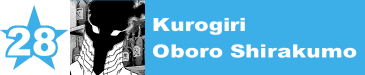 28. Kurogiri / Oboro Shirakumo