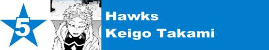 5. Hawks / Keigo Takami