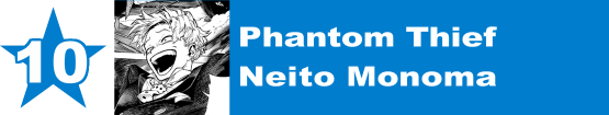 10. Phantom Thief / Neito Monoma