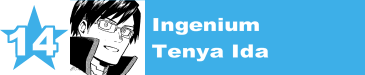 14. Ingenium / Tenya Ida