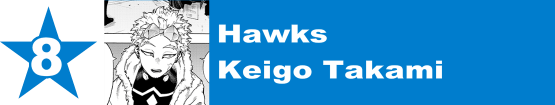 8. Hawks / Keigo Takami